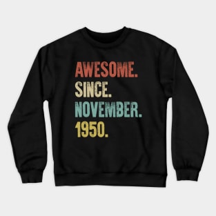 Retro Vintage 70th Birthday Awesome Since November 1950 Crewneck Sweatshirt